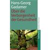 Suhrkamp Verlag Über die Verborgenheit der Gesundheit: Aufsätze und Vorträge: 4163