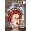 Penguin Young Readers Group Who Was Queen Elizabeth I?