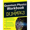 Wiley Quantum Physics Workbook For Dummies