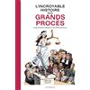 Editions Les Arènes L'incroyable histoire des Grands Procès