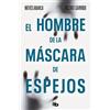 B de Bolsillo El hombre de la mascara de espejos