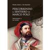 Anteo Edizioni Percorrendo il sentiero di Marco Polo