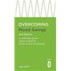 Robinson Overcoming Mood Swings 2nd Edition: A CBT Self-Help Guide for Depression and Hypomania