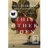 W. W. Norton & Company This Other Eden: A Novel