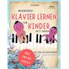 Novapenso Verlag Musikspaß! Klavier lernen für Kinder mit den lustigen Kraken Linus & Rex: Ein spielerischer Einstieg in die Welt der Musik inkl. Videos, bunten Tastenschablonen und kreativem Lernmaterial