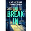 Raven Books The Break-In: There's nothing more dangerous than a guilty conscience