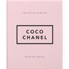 WELBECK The Little Guide to Coco Chanel: Style to Live by