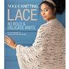Sixth & Spring Books Vogue Knitting Lace: 40 Bold & Delicate Knits