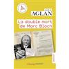 Flammarion La double mort de Marc Bloch