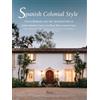 RIZZOLI NARRATIVA Spanish Colonial Style: Santa Barbara and the Architecture of James Osborne Craig and Mary McLaughlin Craig