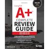 Sybex Inc CompTIA A+ Complete Review Guide: Core 1 Exam 220-1201 and Core 2 Exam 220-1202