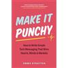 Page Two Press Make It Punchy: How to Write Simple Tech Messaging That Wins Hearts, Minds & Markets
