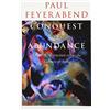 University of Chicago Press Conquest of Abundance: A Tale of Abstraction versus the Richness of Being