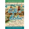CreateSpace Independent Publishing Platf Learn German With Stories: Café in Berlin - 10 Short Stories For Beginners: 1