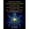 VERDUCI EDITORE Il codice del corpo-The body code. Sbloccare la capacità del corpo di guarire se stesso