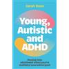 Jessica Kingsley Publishers Young, Autistic and ADHD: Moving into Adulthood When You're Multiply-Neurodivergent