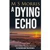 Landmark Media A Dying Echo: A Yorkshire Murder Mystery: 9