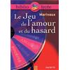 HACHETTE PRAT Le jeu de l'amour et du hasard: Texte intégrale + dossier