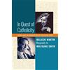 Angelico Press In Quest of Catholicity: Malachi Martin Responds to Wolfgang Smith