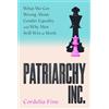 Atlantic Books Patriarchy Inc.: What We Get Wrong About Gender Equality - and Why Men Still Win at Work