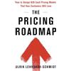 Houndstooth Press The Pricing Roadmap: How to Design B2B SaaS Pricing Models That Your Customers Will Love