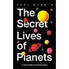 Hodder And Stoughton Ltd. The Secret Lives of Planets: A User's Guide to the Solar System - BBC Sky At Night's Best Astronomy and Space Books of 2019