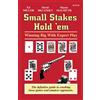 Two Plus Two Pub. Small Stakes Hold 'em: Winning Big with Expert Play