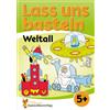 Hauschka Verlag GmbH Lass uns basteln - Bastelbuch ab 5 Jahre - Weltall: Verbastelbuch Weltraum mit bunten Bastelvorlagen für Mädchen und Jungs - Ufo, Rakete und Astronaut