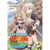 Seven Seas Easygoing Territory Defense by the Optimistic Lord: Production Magic Turns a Nameless Village into the Strongest Fortified City (Manga) Vol. 1
