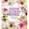 Chartwell Books Creative Coloring in Reverse: We Give You the Colors, You Draw the Lines! More Than 100 Pages To Color!