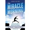 Hal Elrod International, Inc. The Miracle Morning for Entrepreneurs: Elevate Your SELF to Elevate Your BUSINESS