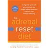 CROWN The Adrenal Reset Diet: Strategically Cycle Carbs and Proteins to Lose Weight, Balance Hormones, and Move from Stressed to Thriving