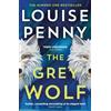 Hodder The Grey Wolf : The Three Pines community faces a deadly case in this unforgettable and timely thriller: 19