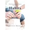 CREATESPACE Habits: The Mother's Secret to Success: Volume 1