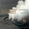 E.- G Elliott Sharp Crossing The Waters (CD)