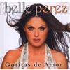 BELLE PEREZ GOTITAS DE AMOR -14TR- (CD)