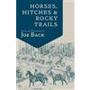 Joe Back Horses, Hitches, And Rocky Trails (Tascabile) Little Western Library