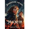 Jeanette Vigon Macbeth Shakespeare for kids (Tascabile) Shakespeare for Kids