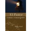 Pablo Hoff El Pastor Como Consejero (Tascabile)