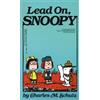 Charles M. Schulz Lead On, Snoopy (Tascabile)