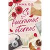 EDICIONES MARTÍNEZ ROCA Si fuéramos eternos
