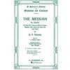 G. Schirmer, Inc. The Messiah: An Oratorio Complete Vocal Score