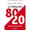 Les Editions de l'Homme Le principe 80/20: Faire plus avec moins