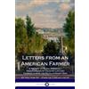 CreateSpace Independent Publishing Platf Letters from an American Farmer: A History of Rural America - Observations of Country Life and Farming during the Revolutionary War