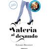 Debolsillo Valeria Al Desnudo - Saga Valeria 4 [Lingua spagnola]