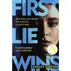 Headline Home First Lie Wins: The No. 1 bestselling gripping thriller with THAT TWIST YOU DIDN'T SEE COMING
