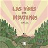 Plan B (Ediciones B) Las vidas que dibujamos / The Lives We Draw