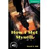 Cambridge University Press How i met myself. Per le Scuole superiori: Level 3
