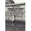 Fausto Lupetti Editore Lennon not Lenin. Il muro di Berlino erano due