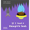 Thames & Hudson If I had a vampire bat